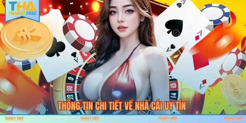 Thông tin chi tiết về nhà cái uy tín